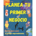 Arma tu primer negocio. Niño(a)s 7+: Libro guía para escribir tu primer emprendimiento. Simples pasos para que niño(a)s armen su negocio. Les ayudará