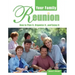 Your Family Reunion: How to Plan It, Organize It, and Enjoy It