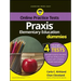 PRAXIS Elementary Education for Dummies: Book + 4 Practice Tests Online