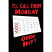 I'll Call Every Monday
