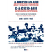 American Baseball: From Postwar Expansion to the Electronic Age