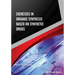 Exercises in Organic Synthesis Based on Synthetic Drugs