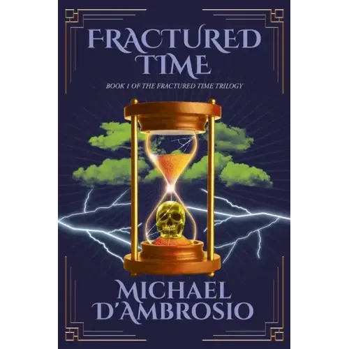 Fractured Time: Book 1 of the Fractured Time Trilogy
