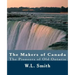 The Makers of Canada: The Pioneers of Old Ontario