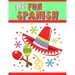 The Fun Spanish: Elementary Spanish Curriculum for Kids: Learning Spanish One Phrase at a Time