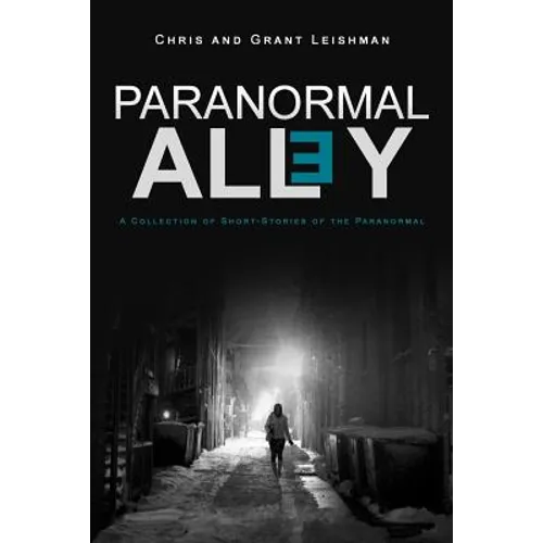 Paranormal Alley: A Collection of Short-Stories of the Paranormal and Horror