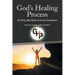 God's Healing Process: An Everyday State of Grace Existence