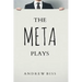The Meta Plays