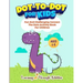 Dot To Dot For Kids: Fun And Challenging Connect The Dots Activity Book For Children Ages 4-8