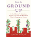 From the Ground Up: A Food Grower's Education In Life, Love, and the Movement That's Changing the Nation