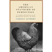 The American Standard of Perfection - A Complete Description of all Recognized Varieties of Fowls