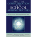Effective Communication for School Administrators: A Necessity in an Information Age