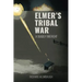 Elmer's Tribal War