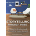 Storytelling Through Video: 7 Steps for Producing & Promoting Video Content