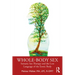 Whole-Body Sex: Somatic Sex Therapy and the Lost Language of the Erotic Body