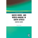 Queer Word- And World-Making in South Africa: Dignified Sounds