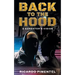 Back To The Hood: A Gangsta's Vision