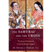 The Samurai and the Cross: The Jesuit Enterprise in Early Modern Japan