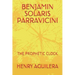 Benjamin Solaris Parravicini: The Prophetic Clock