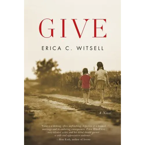 Give, a Novel
