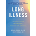 Long Illness: A Practical Guide to Surviving, Healing, and Thriving