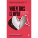 When This Is Over: Reflections on an Unequal Pandemic