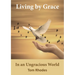 Living by Grace in an Ungracious World