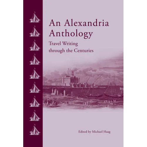 An Alexandria Anthology: Travel Writing Through the Centuries