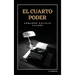 El cuarto poder: Edición integral