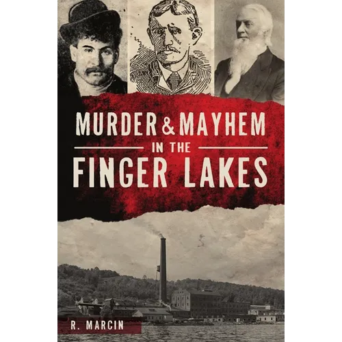 Murder & Mayhem in the Finger Lakes