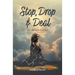 Stop, Drop & Deal: Your Suffering Has Significance