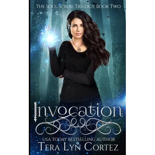 Invocation: The Soul Scribe Trilogy, Book Two