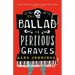 The Ballad of Perilous Graves