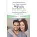 Wives Be Subject to Your Husbands: How Should Wives Treat Their Husbands?