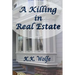 A Killing in Real Estate