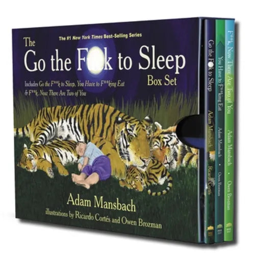 The Go the F*ck to Sleep Box Set: Go the F*ck to Sleep, You Have to F*cking Eat & F*ck, Now There Are Two of You