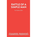 Rattle of a Simple Man - A Play in Three Acts