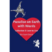 Paradise on Earth with Words Volume 3: Love to Live
