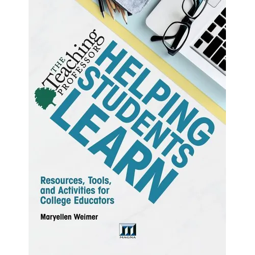 Helping Students Learn: Resources, Tools, and Activities for College Educators