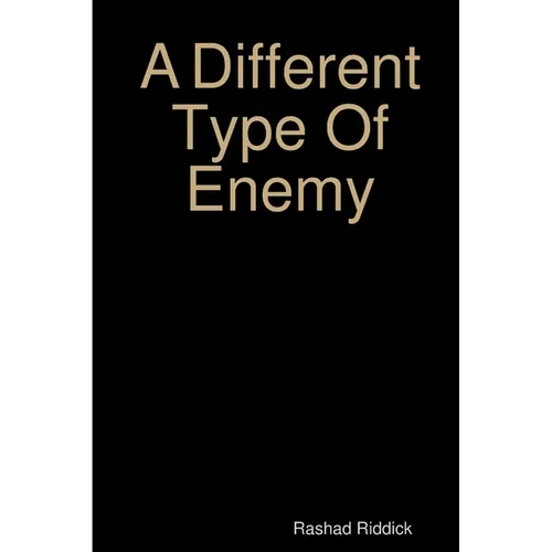A Different Type Of Enemy