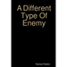 A Different Type Of Enemy