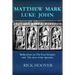 Matthew Mark Luke John