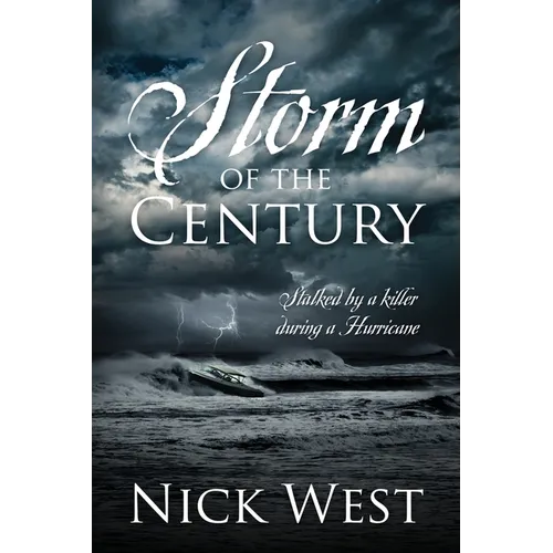 Storm of the Century: Stalked by a Killer During a Hurricane