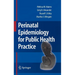 Perinatal Epidemiology for Public Health Practice