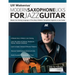 Ulf Wakenius: Master the Soloing Language of Post-Bop & Modern Saxophone Legends on Jazz Guitar
