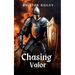 Chasing Valor