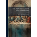 The New Testament and its Writers
