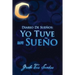 Diario de Suenos: Yo Tuve Un Sueno Graba Tus Suenos