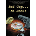 Bad Cop, No Donut: Tales of Police Behaving Badly