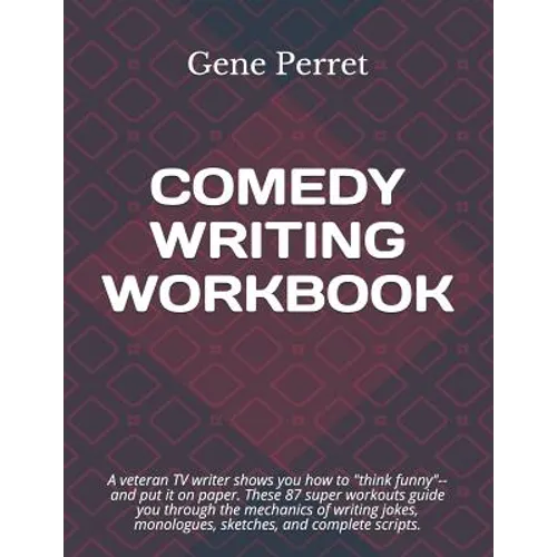 Comedy Writing Workbook